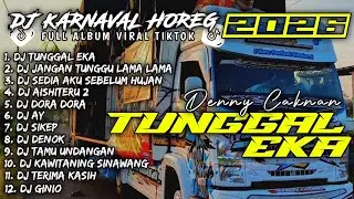 DJ TUNGGAL EKA🎵JANGAN TUNGGU LAMA LAMA | DJ TIKTOK TERBARU 2026 - SOUNDRENALINE KARNAVAL HOREG