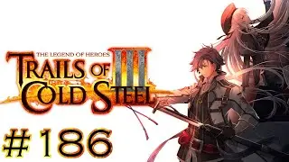 The Legend Of Heroes: Trails Of Cold Steel III Part 186 - A Duel With Maya