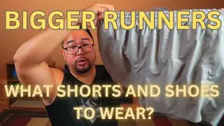 250 lb Runner - What Running shorts and shoes should you wear?