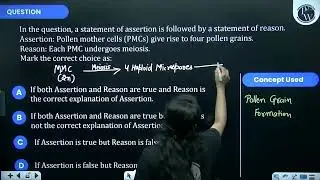 Assertion: Pollen mother cells (PMCs) give rise to four pollen grains.Reason: Each PMC undergoes....
