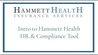 Intro to Hammett Health HR & Compliance Tool