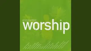 Lord I Come To You (The Power Of Your Love)