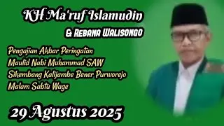 🔴 29/8-25 KH Ma'ruf Islamudin & Rebana Walisongo @ Sikembang Kalijambe Bener Purworejo