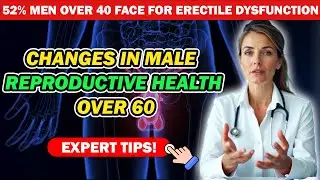 What REALLY Happens to Men's Health After 60?