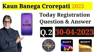30 April 2023 Today KBC registration Question & Answer Season 15 #Kbc #kbc15 #kbc2023
