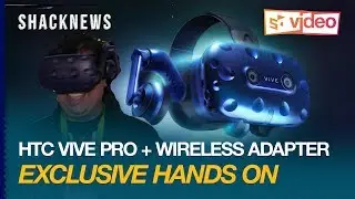 HTC Vive Pro + Wireless Adapter Interview