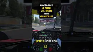 Как играть в Le Mans Ultimate в VR &mdash; БЕЗ УСТАНОВОК! #simracing #gaming #shorts