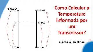 Como Calcular a Temperatura informada por um Transmissor? Exercício Resolvido