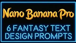Nano Banana Pro, 8 Text Design prompts