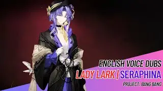 Project: Bang Bang &ndash; Lady Lark English Voice Lines Archive (Full Character Dub)