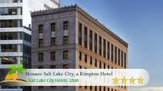 Monaco Salt Lake City, a Kimpton Hotel - Salt Lake City Hotels, Utah
