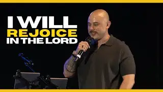 I will REJOICE in the Lord | Pastor Chris Sweeney | Victory Hill Church | 08.18.25