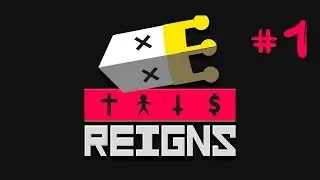 Reigns ➥ Прохождение Часть 1 (Part #1) ➥ Пять везучих королей.