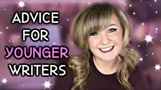 Advice I'd Give Younger Writers | Collab with Briana Morgan