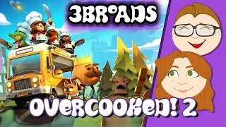 Overcooked! 2 | Co-op Kitchen Chaos | 2broads