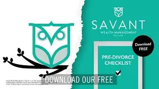 Pre-Divorce Checklist | Savant Wealth Management | 15 Seconds