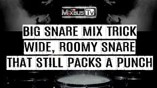 Best Big Snare Mixing Trick - How to easily get a roomy, wide snare that still packs a punch
