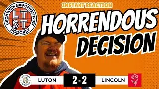 ABSOLUTELY UNBELIEVABLE, REF! 😤 - Luton 2 Lincoln 2 - Instant reaction