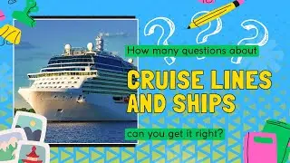 Cruise Explorer Quiz: Test Your Knowledge of Cruise Lines and Ships!
