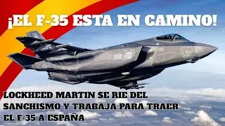 &iexcl;LOCKHEED MARTIN YA TRABAJA PARA LA LLEGADA DEL F-35 A ESPA&Ntilde;A!