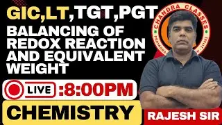 Balancing of Redox Reaction & Equivalent weight | Rajesh Tiwari Sir | UP LT  Exam #ltgradeexam