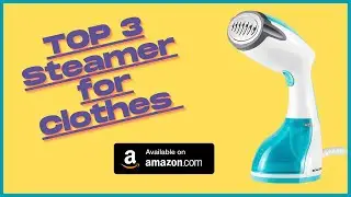 TOP 3 Best Handheld Steamer for clothes on Amazon | Travel Steamer for Clothes 2021 | Review Town