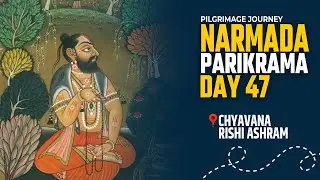 Day 47 :- Nageshwar Barwaha  To Sitavan Badel  | Chyavana Rishi Ashram | च्यवन ऋषी आश्रम #travel 