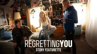 Regretting You | Story Featurette (2025)- McKenna Grace, Mason Thames, Allison Williams, Dave Franco