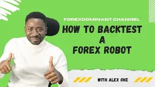 How to Backtest Forex Robots And Manual Strategies