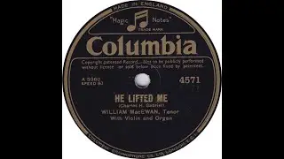 William McEwan - He Lifted Me
