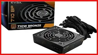 EVGA 710 BP, 80+ BRONZE 700W + 10W, 3 Year Warranty, Power Supply 100 BP 0710 K1