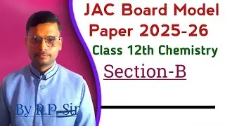 JAC Board Model Paper 2025-26 Chemistry || Class 12th || Section-B With Answers 