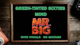 MR. BIG Green Tinted Sixties Mind Backing Track for Guitar with Vocals