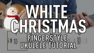 White Christmas // Fingerstyle Standard Uke Tutorial