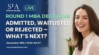 Round 1 MBA Decisions: Admitted, Waitlisted, or Rejected &ndash; What&rsquo;s Next?