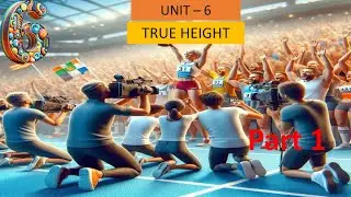 unit 6 true height part 1