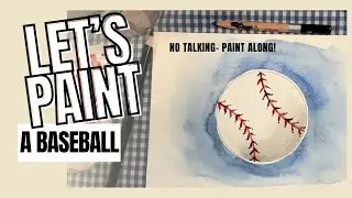 How to Paint a Baseball with Watercolor | Easy Beginner Tutorial. No talking! 