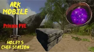 Holey&rsquo;s Chef Station! -Private PVE Ep7 | ARK Mobile