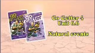 Go Getter 4 Unit 6.6 Natural events