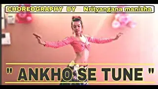 Aakhon se tune || belly fusion || ft- manisha Singh ||Nrityangana manisha
