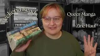 Weekend Reads 03 || Queer Manga Reading and a Zine Haul [CC]