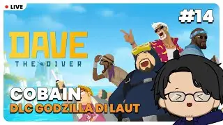COBAIN DLC GODZILLA DI LAUT - DAVE THE DIVER【OPIKARIEF GAME】