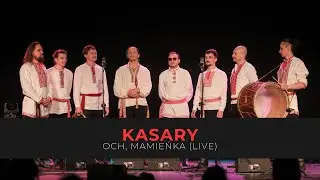 KASARY – Och, mamieńka (LIVE)