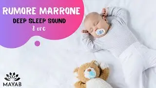 Rumore Marrone - Deep Sleep - 8 ore