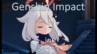 Is Genshin Impact Worth Playing in 2021?