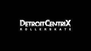 DetroitCentriX   ROLLERSKATE