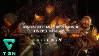 Destiny Rise of Iron Grinding To Rank 5 Iron Banner on my Titan Again