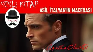AGATHA CHRISTIE Asil İtalyan'ın Macerası - Sesli Kitap Polisiye