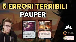 5 ERRORI FATALI in Pauper: questi errori ti faranno perdere un sacco di partite! Esempi pratici