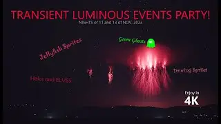 Selected TLEs - 11 and 13 Nov. 2023 - Sprites, Halos, ELVES and GhOSTs - [4K]